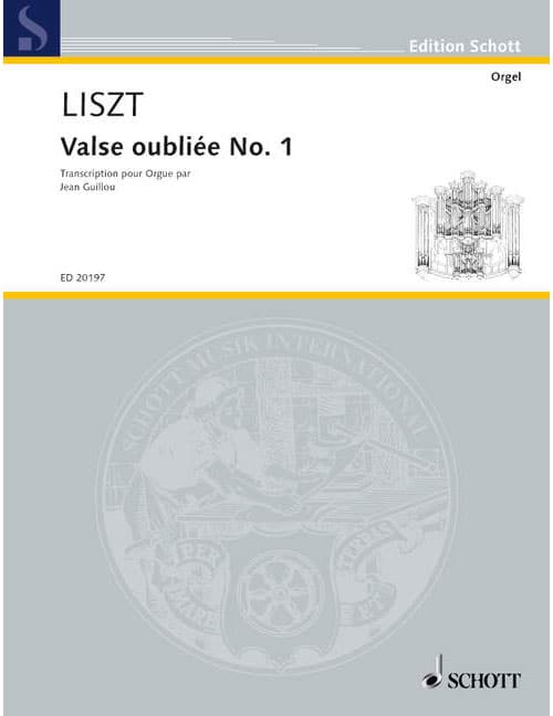 SCHOTT LISZT - VALSE OUBLIÉE N° 1 - ORGUE