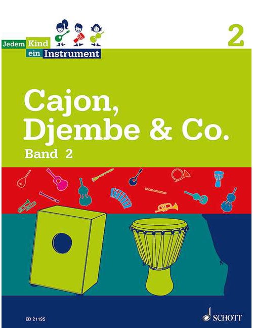 SCHOTT JEDEM KIND EIN INSTRUMENT - CAJON, DJEMBE & CO.