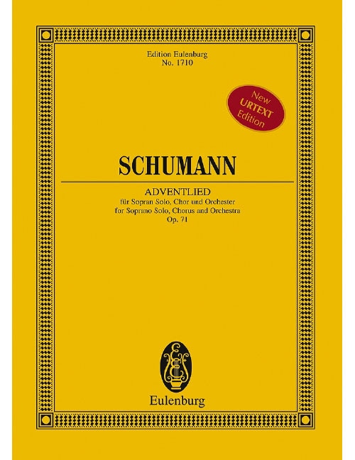 EULENBURG SCHUMANN - ADVENTLIED OP. 71 - SOPRANO SOLO, CHOEUR ET ORCHESTRE