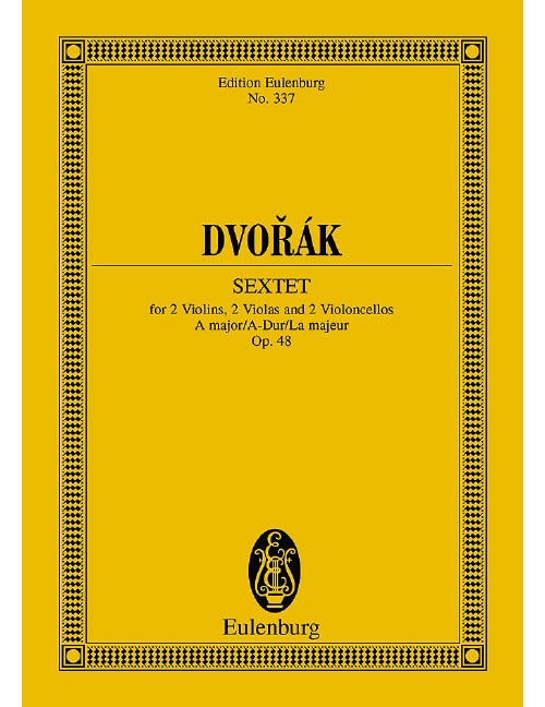 EULENBURG DVORÁK - SEXTET LA MAJEUR OP. 48 B 80 - 2 VIOLONS, 2 ALTOS ET 2 VIOLONCELLES