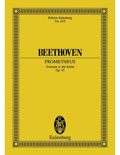 EULENBURG BEETHOVEN - PROMETHEUS OP. 43 - ORCHESTRE