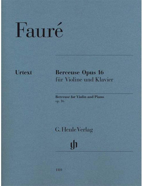 HENLE VERLAG FAURÉ - BERCEUSE OP. 16 - VIOLON ET PIANO