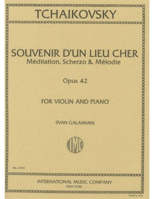 IMC TCHAÏKOVSKI - SOUVENIR D'UN LIEU CHER OP.42 - VIOLON ET PIANO