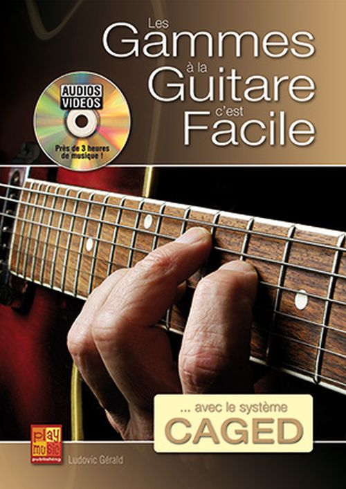 PLAY MUSIC PUBLISHING SARFATI PASCAL & GERALD LUDOVIC - LES GAMMES A LA GUITARE C'EST FACILE 