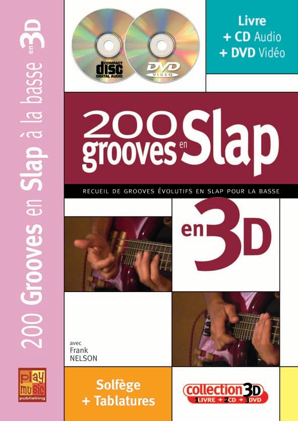 PLAY MUSIC PUBLISHING NELSON FRANCK - 200 GROOVES EN SLAP EN 3D CD + DVD