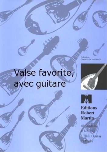 ROBERT MARTIN MOZART W.A - VALSE FAVORITE, AVEC GUITARE