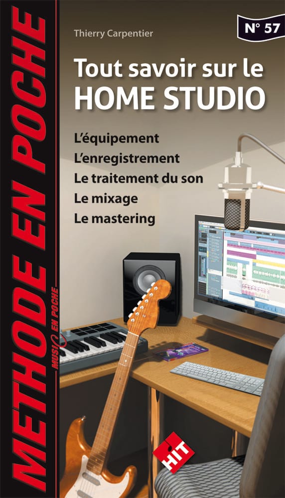 HIT DIFFUSION MUSIC EN POCHE 57 TOUT SAVOIR SUR LE HOME STUDIO