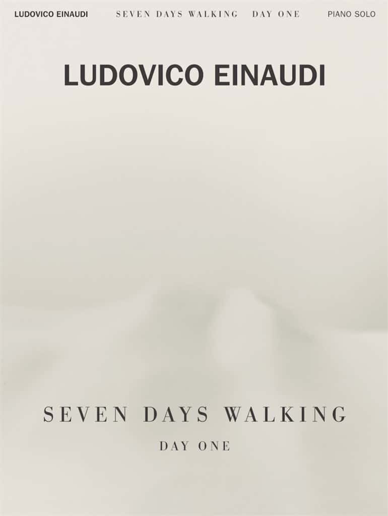 CHESTER MUSIC EINAUDI LUDOVICO - SEVEN DAYS WALKING - DAY ONE - PIANO