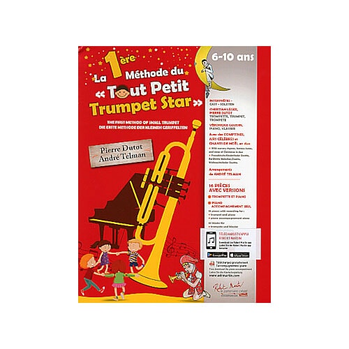 ROBERT MARTIN DUTOT & TELMAN - LA 1ERE METHODE DU TOUT PETIT TRUMPET STAR + AUDIO