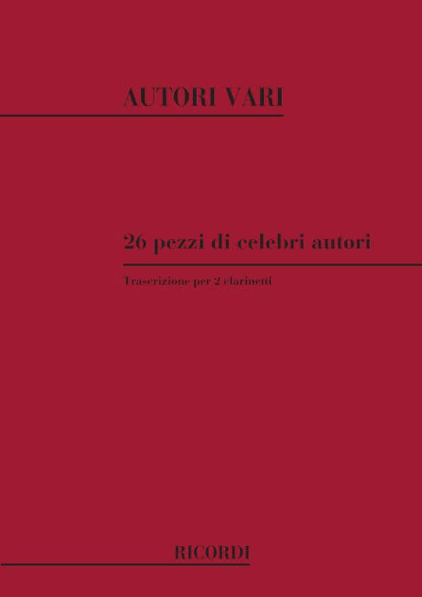 RICORDI GIAMPIERI A. - 26 PEZZI DI CELEBRI AUTORI TRASCRITTI - 2 CLARINETTES 