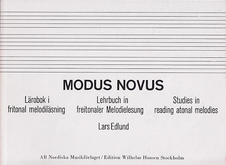 WILHELM HANSEN EDLUND LARS - MODUS NOVUS - STUDIES IN READING ATONAL MELODIES
