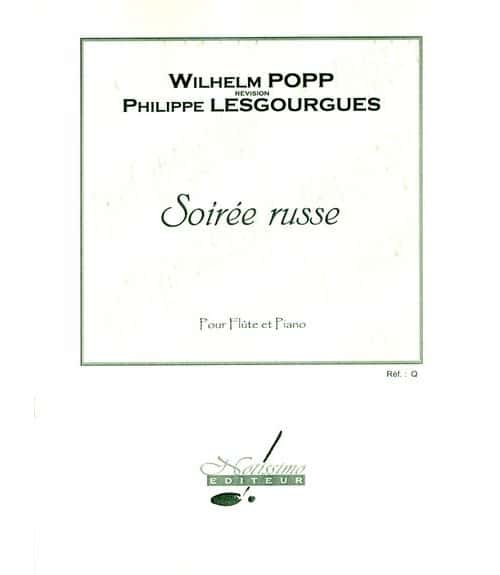 NOTISSIMO EDITEUR POPP W. - SOIREE RUSSE - FLUTE ET PIANO