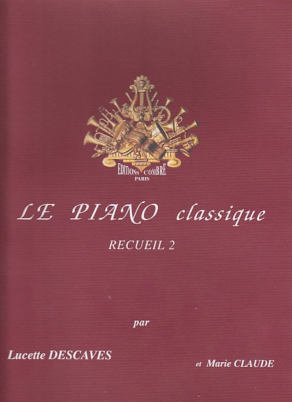 COMBRE DESCAVES - LE PIANO CLASSIQUE VOL.2 - PIANO