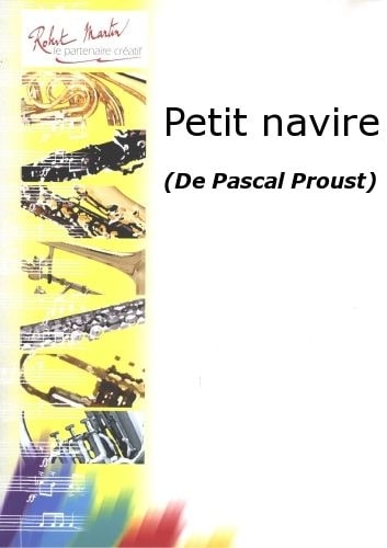 ROBERT MARTIN PROUST P. - PETIT NAVIRE