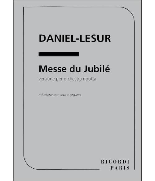 RICORDI DANIEL-LESUR - MESSE DU JUBILE - CHOEUR ET ORGUE