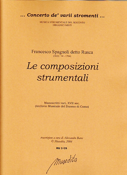 MUSEDITA SPAGNOLI (DETTO RUSCA) FRANCESCO - LE COMPOSIZIONI STRUMENTALI