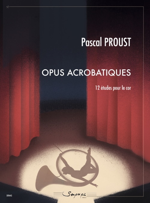 SEMPRE PIU EDITIONS PROUST PASCAL - OPUS ACROBATIQUES - 12 ETUDES POUR COR