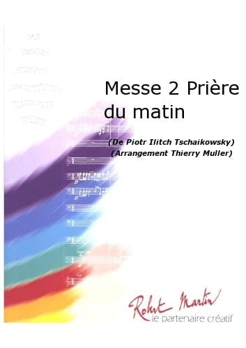 ROBERT MARTIN TSCHAIKOWSKY P.I. - MULLER T. - MESSE 2 PRIRE DU MATIN