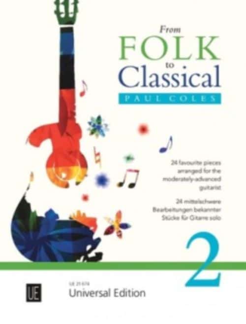 UNIVERSAL EDITION PAUL COLES - FROM FOLK TO CLASSICAL VOL.2 - GUITARE