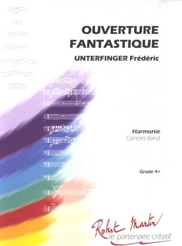 ROBERT MARTIN UNTERFINGER F. - OUVERTURE FANTASTIQUE