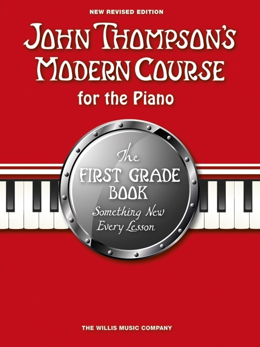 THE WILLIS MUSIC COMPANY JOHN THOMPSON - JOHN THOMPSON'S MODERN COURSE FIRST GRADE 2012 - PIANO SOLO