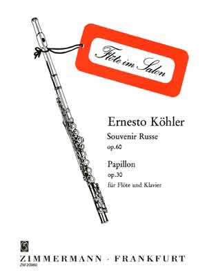 ZIMMERMANN KOHLER E. - SOUVENIR RUSSE OP.60 / PAPILLON OP.30