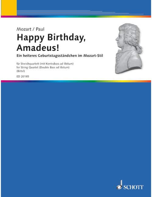 SCHOTT PAUL DIETRICH - HAPPY BIRTHDAY, AMADEUS! - STRING QUARTET