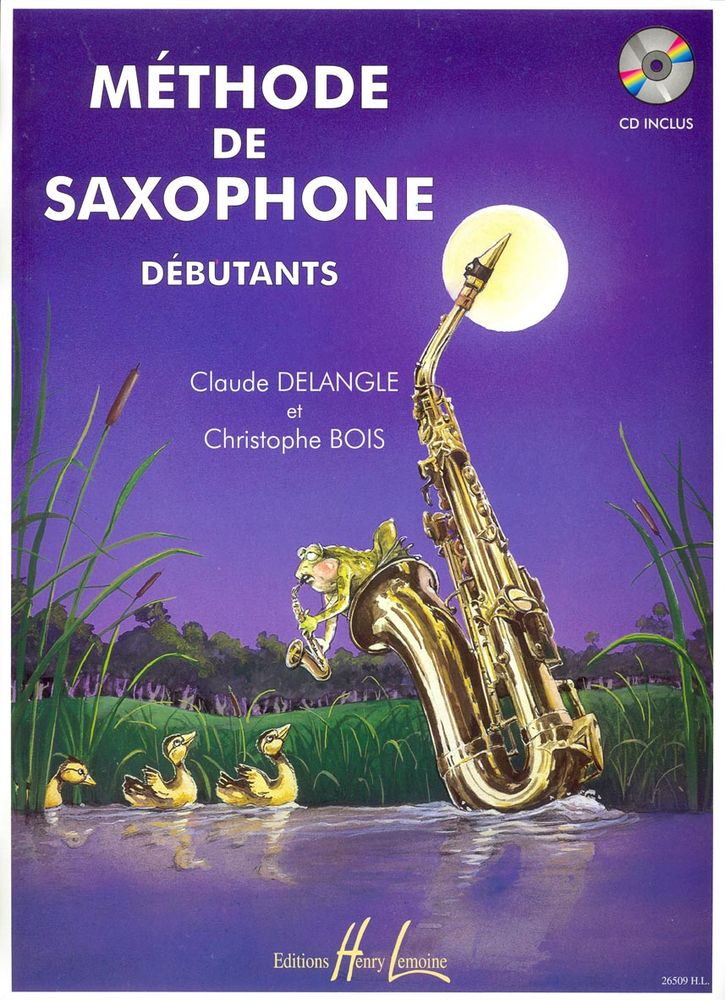 LEMOINE DELANGLE C. / BOIS C. - METHODE DE SAXOPHONE POUR DEBUTANTS + CD