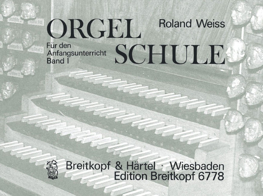 EDITION BREITKOPF WEISS ROLAND - ORGELSCHULE, BAND 1